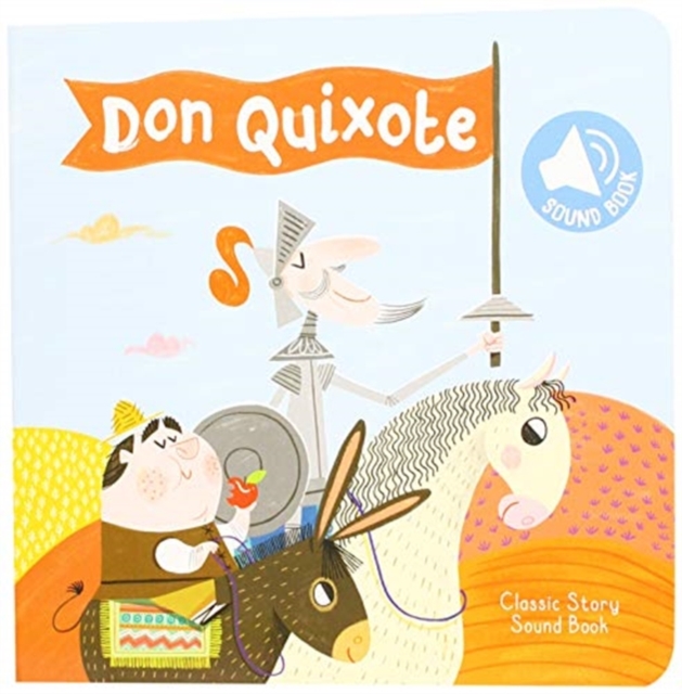 Classic Story Sound Collection Don Quixote, Board book Book