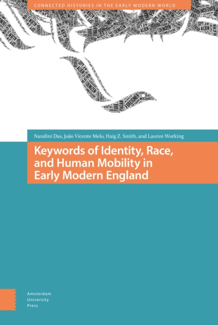 Keywords of Identity, Race, and Human Mobility in Early Modern England, Hardback Book