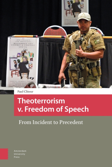 Theoterrorism v. Freedom of Speech : From Incident to Precedent, Hardback Book