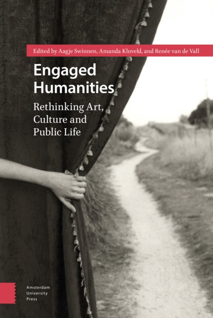 Engaged Humanities : Rethinking Art, Culture, and Public Life, Hardback Book