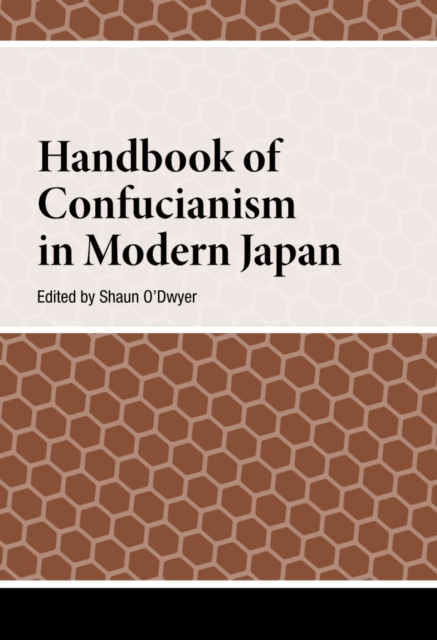 Handbook of Confucianism in Modern Japan, Hardback Book