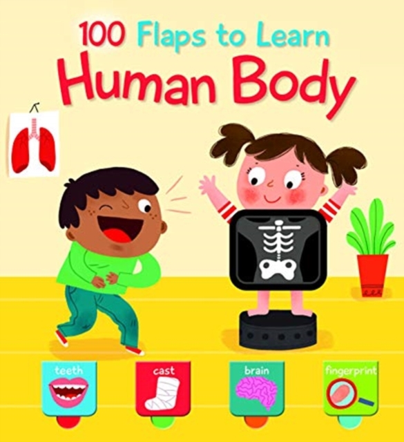 100 Flaps to Learn: My Body, Hardback Book