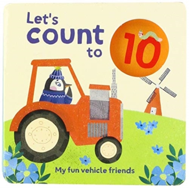 Let's Count to 10: My Fun Vehicle Friends,  Book