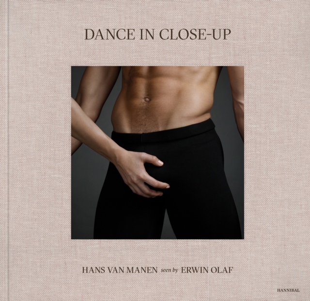Dance in Close-Up : Hans van Manen seen by Erwin Olaf, Hardback Book
