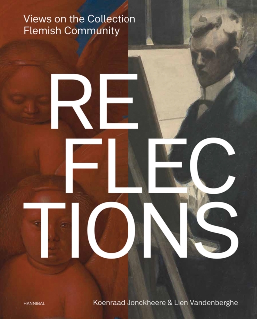 Reflections : Views on the Collection Flemish Community, Hardback Book