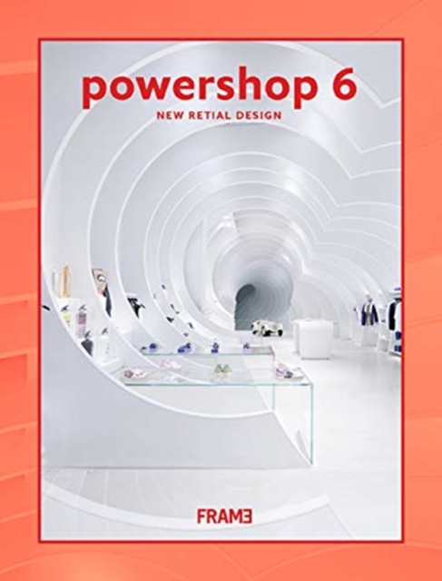 Powershop 6: New Retail Design, Hardback Book
