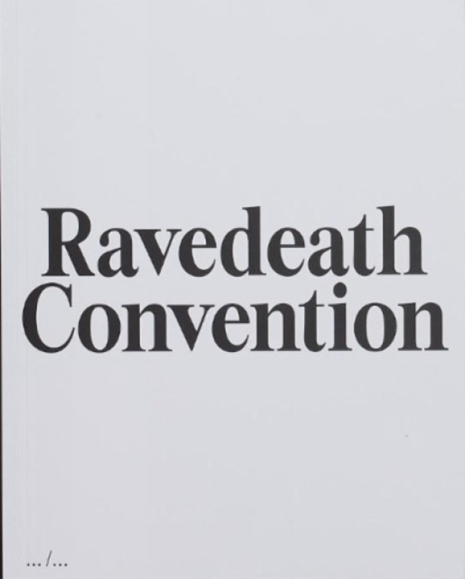 Ravedeath Convention, Paperback / softback Book