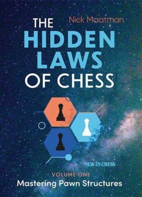 The Hidden Laws of Chess : Mastering Pawn Structures, Paperback / softback Book