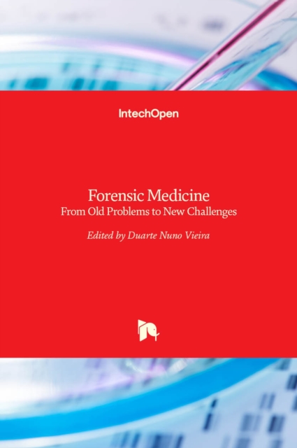 Forensic Medicine : From Old Problems to New Challenges, Hardback Book