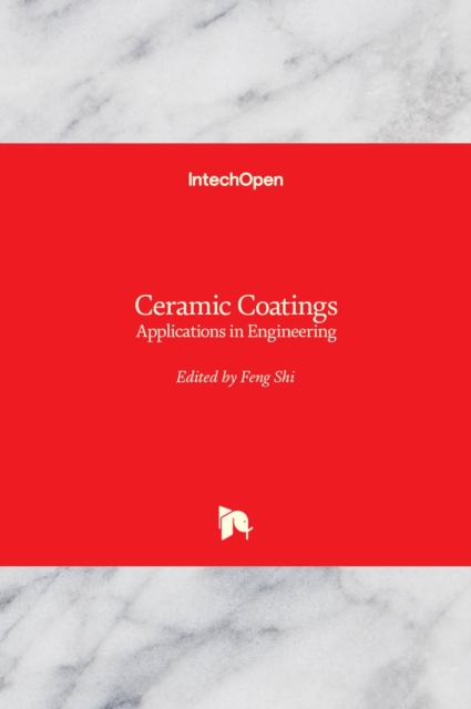 Ceramic Coatings : Applications in Engineering, Hardback Book