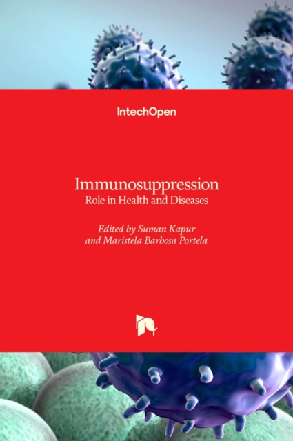 Immunosuppression : Role in Health and Diseases, Hardback Book