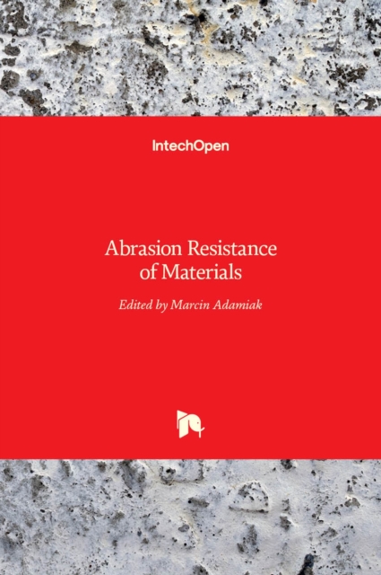 Abrasion Resistance of Materials, Hardback Book