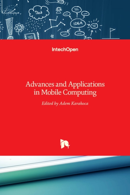 Advances and Applications in Mobile Computing, Hardback Book