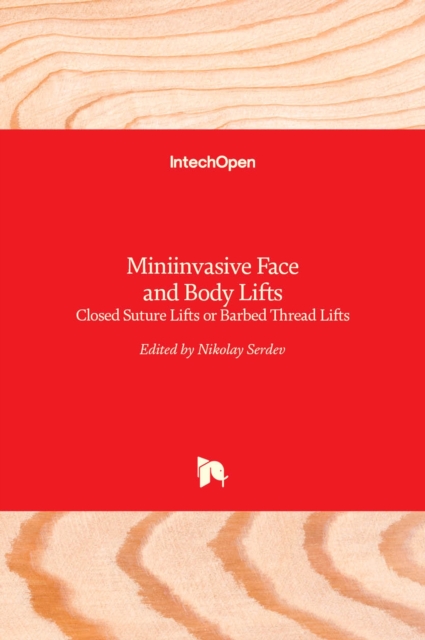 Miniinvasive Face and Body Lifts : Closed Suture Lifts or Barbed Thread Lifts, Hardback Book