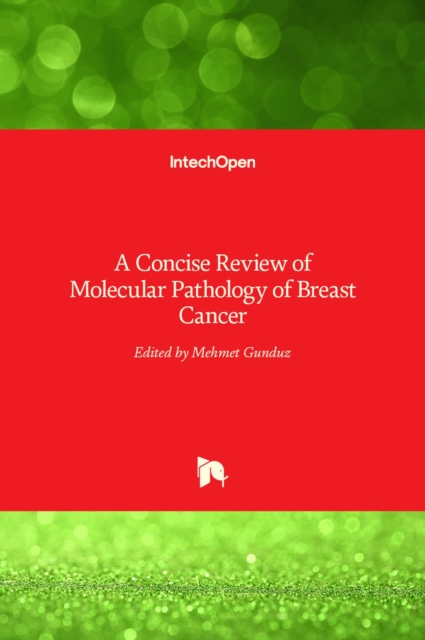 A Concise Review of Molecular Pathology of Breast Cancer, Hardback Book