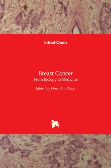 Breast Cancer : From Biology to Medicine, Hardback Book