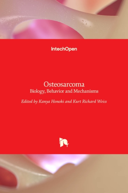 Osteosarcoma : Biology, Behavior and Mechanisms, Hardback Book