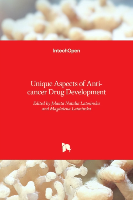 Unique Aspects of Anti-cancer Drug Development, Hardback Book
