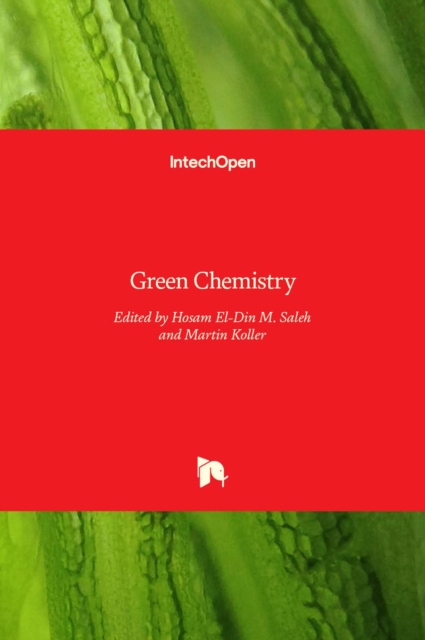 Green Chemistry, Hardback Book