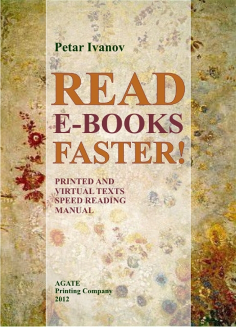 Read E-Books Faster! : Printed and Virtual Text Speed Reading Manual, EPUB eBook