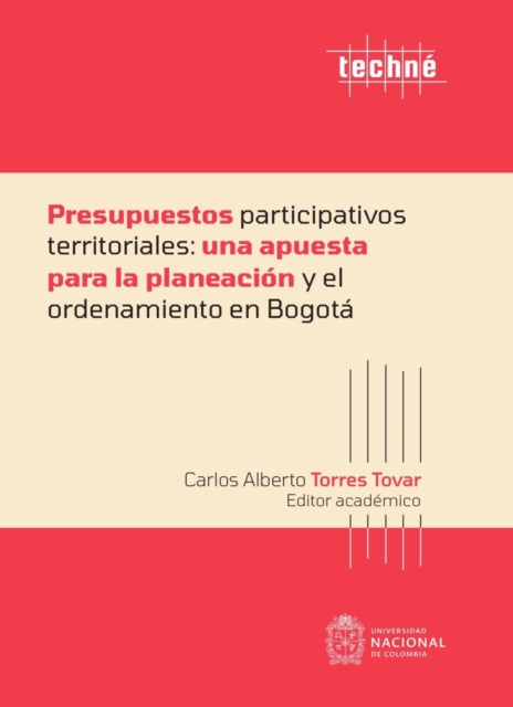Presupuestos participativos territoriales: una apuesta para la planeacion y el ordenamiento en Bogota, EPUB eBook