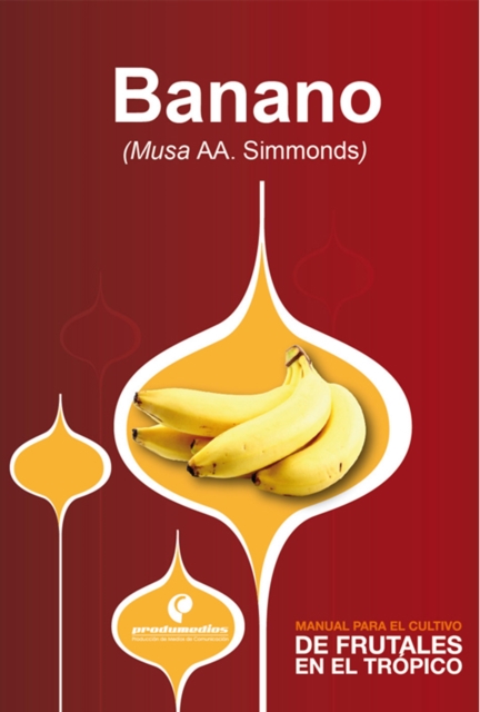 Manual para el cultivo de frutales en el tropico. Banano, EPUB eBook