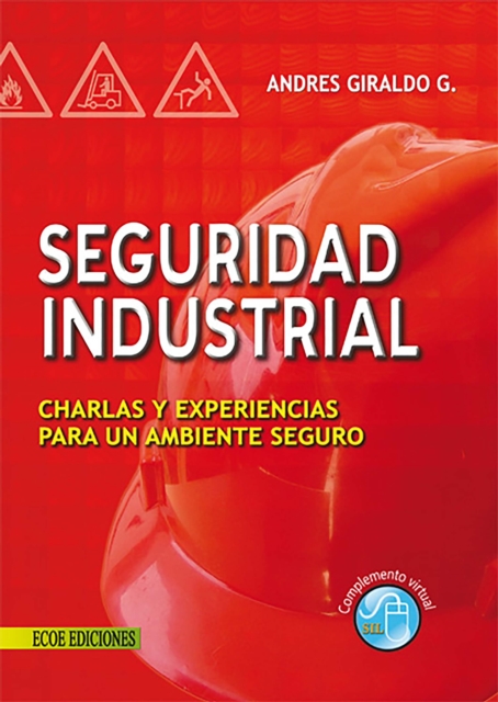 Seguridad industrial : Charlas y experiencias para un ambiente seguro, PDF eBook