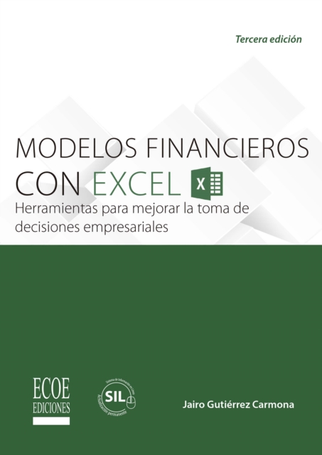 Modelos financieros con Excel : Herramientas para mejorar la toma de decisiones empresariales - 3ra edicion, PDF eBook