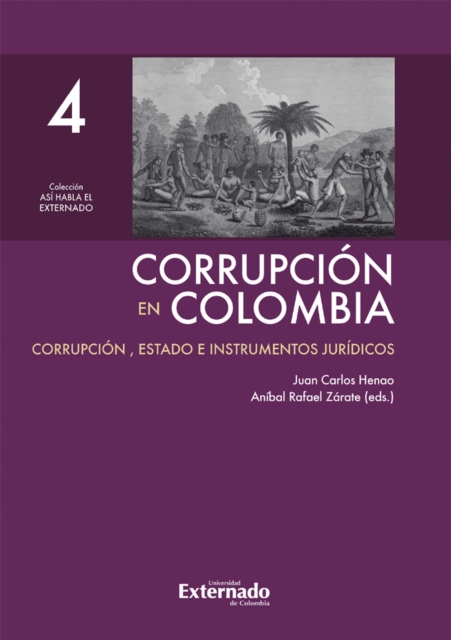 Corrupcion en Colombia - Tomo IV: Corrupcion, Estado e Instrumentos Juridicos, EPUB eBook