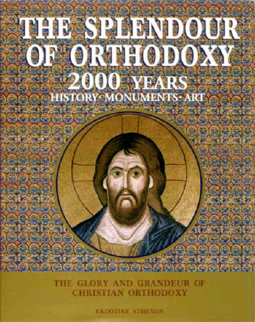 The Splendour of Orthodoxy, Hardback Book