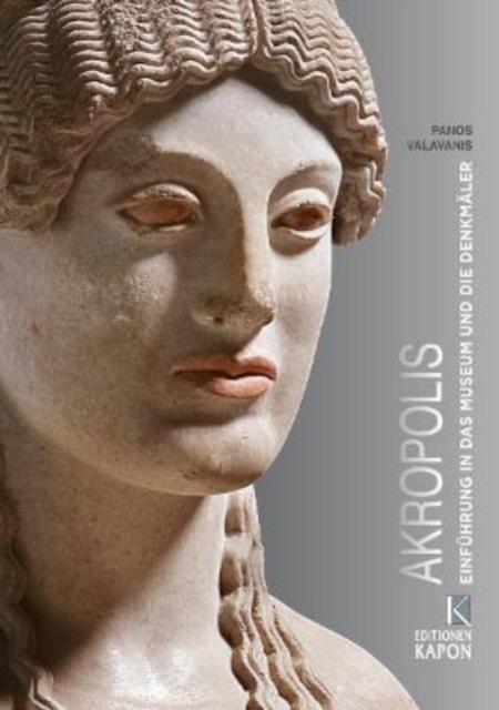 Akropolis (German language edition) : Einfuhrung in das Museum und die Denkmaler, Paperback / softback Book