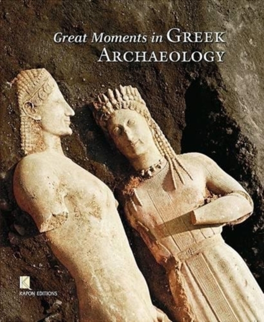 Great Moments in Greek Archaeology (English language edition), Hardback Book