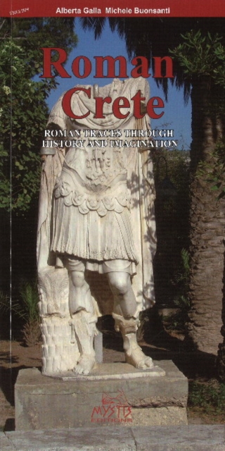 Roman Crete : Roman Traces Through History & Imagination, Paperback / softback Book