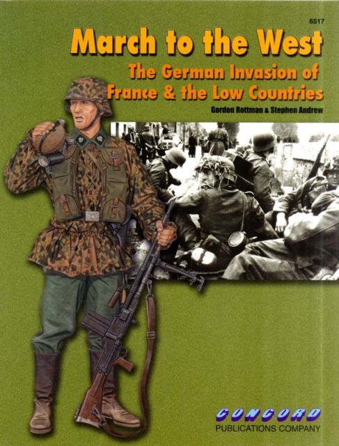 6517 March to the West : The German Invasion of France & the Low Countries, Paperback / softback Book
