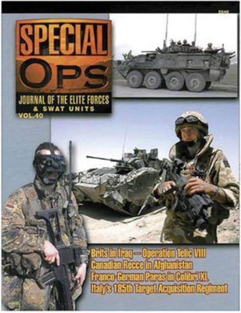 5540: Special Ops: Journal of the Elite Forces & Swat Units Vol. 40, Paperback / softback Book