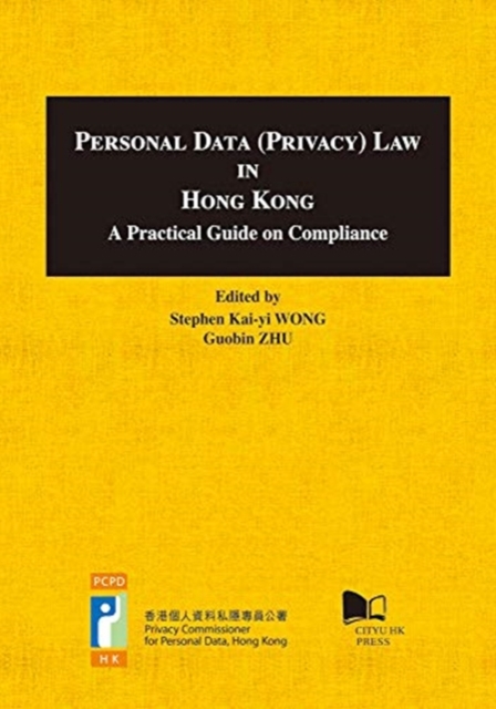Personal Data (Privacy) Law in Hong Kong : A Practical Guide on Compliance, Hardback Book