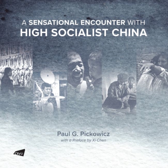 A Sensational Encounter with High Socialist China, Paperback / softback Book