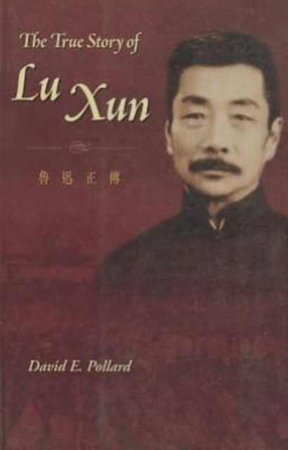 The True Story of Lu Xun, Paperback / softback Book