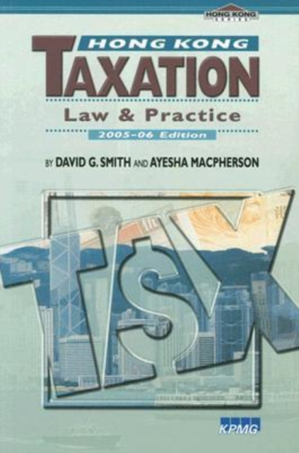 Hong Kong Taxation - Law and Practice, Paperback / softback Book