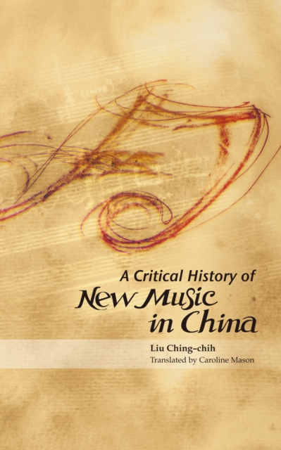 A Critical History of New Music in China, PDF eBook