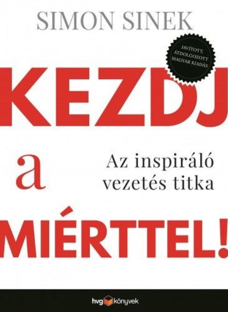 Kezdj a mierttel! : Az inspiralo vezetes titka, EPUB eBook