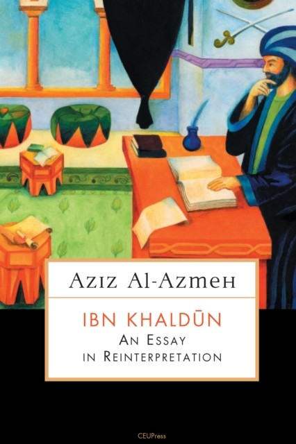 Ibn Khaldun : An Essay in Reinterpretation, PDF eBook