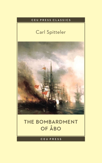The Bombardment of Abo : A Novella Based on a Historical Event in Modern Times, Paperback / softback Book