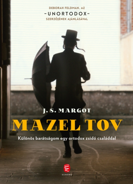 Mazel tov : Kulonos baratsagom egy ortodox zsido csaladdal, EPUB eBook