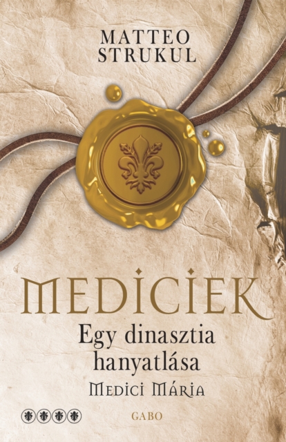 Egy dinasztia hanyatlasa : Medici Maria, EPUB eBook