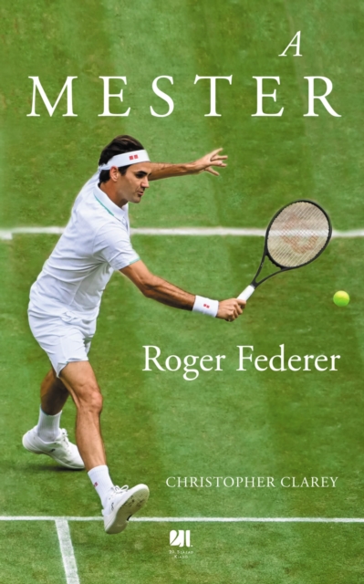 A mester - Roger Federer, EPUB eBook