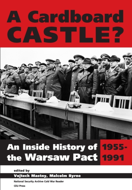 A Cardboard Castle? : An Inside History of the Warsaw Pact, 1955-1991, Paperback / softback Book