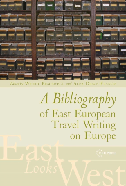 A Bibliography of East European Travel Writing on Europe, Hardback Book