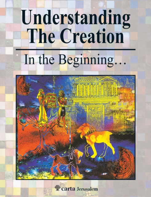 Understanding the Creation : The First Six Days, Paperback / softback Book