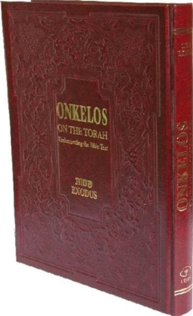 Onkelos on the Torah : Understanding the Bible Text -- Exodus, Hardback Book
